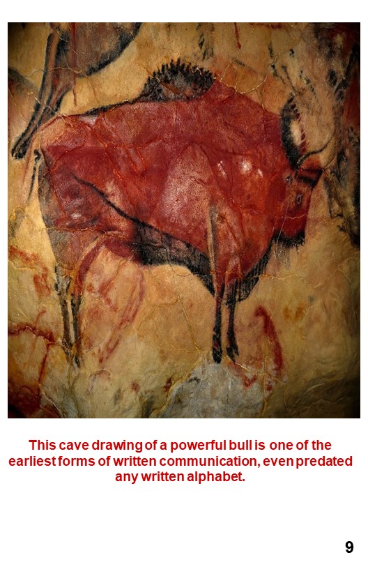 11. Early Cave drawing of a bull, an animal that has its own kind of power