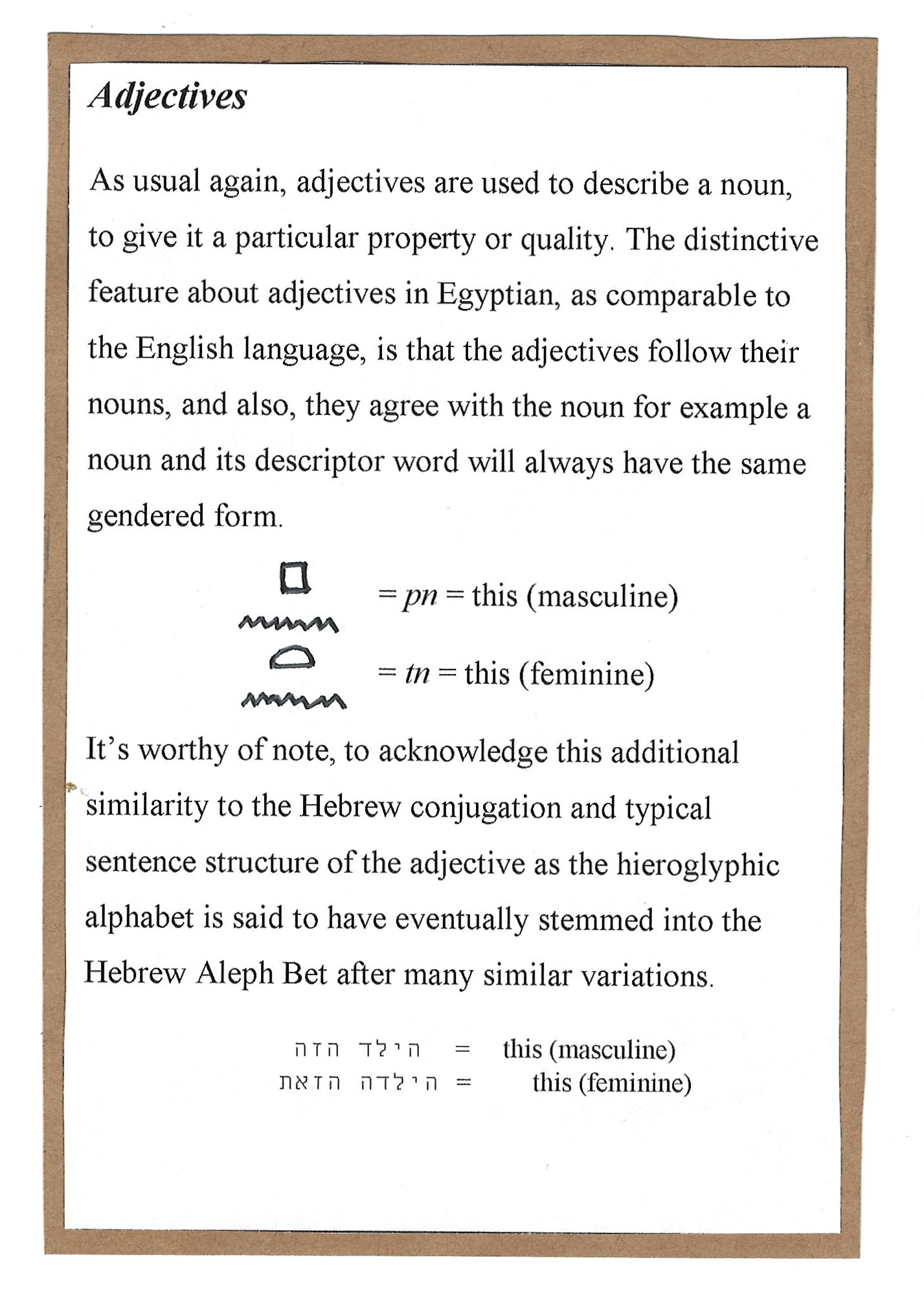 Page 11. Adjectives in Egyptian Hieroglyphs and how that may differ from our own understanding in the English language.