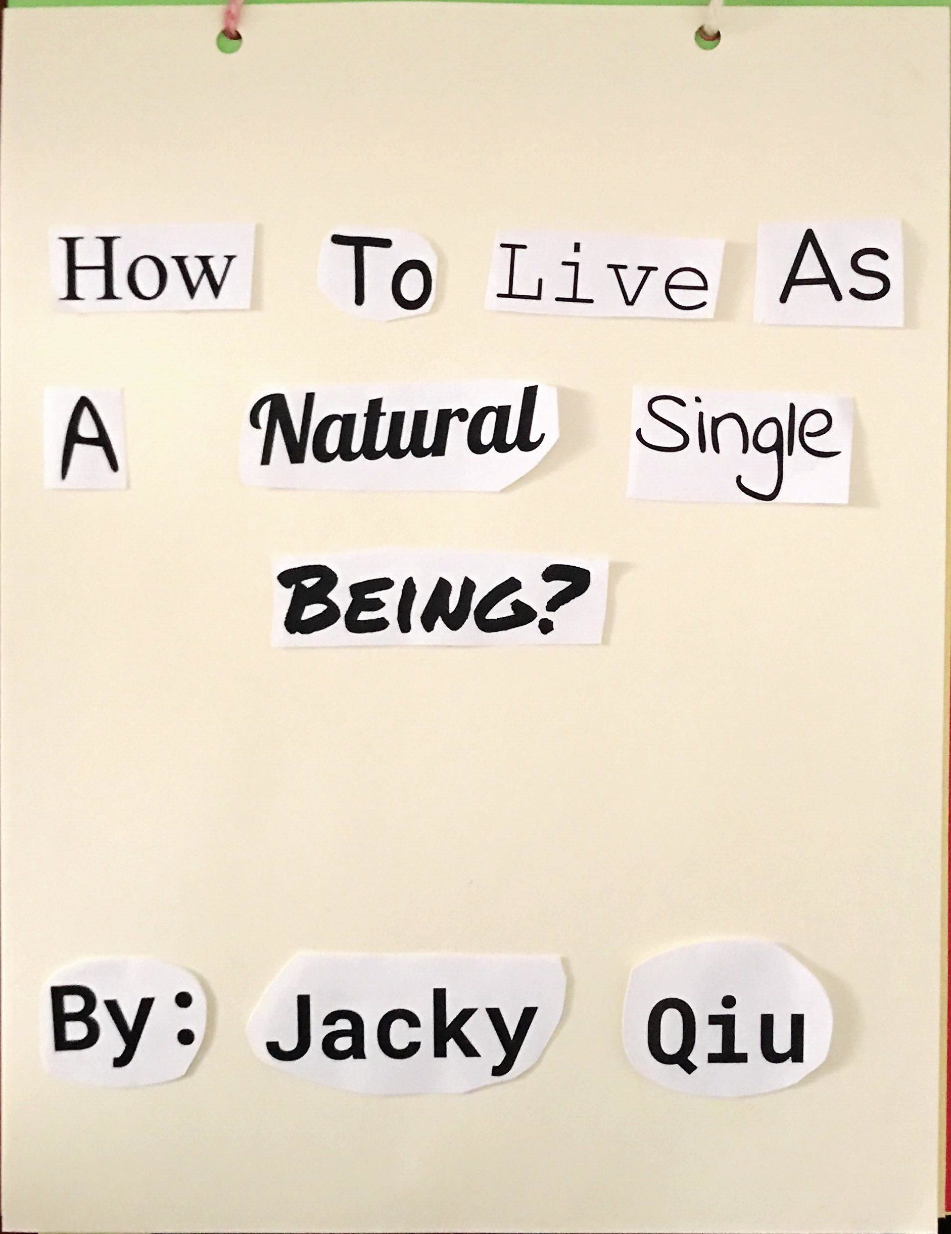 How to Live as a a Natural Single Being by Jacky Qiu